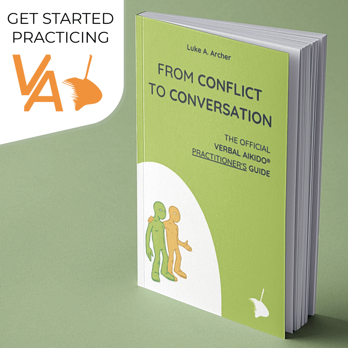 From Conflict to Conversation The VA Practitioner's Guide Verbal Aikido